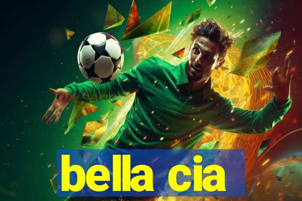 bella cia